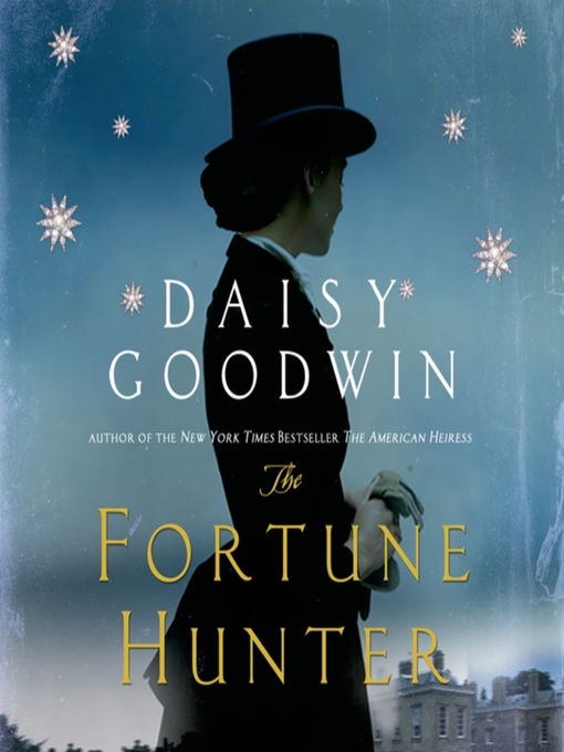 Title details for The Fortune Hunter by Daisy Goodwin - Wait list